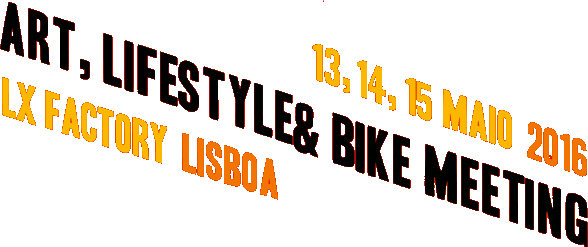 Poster do evento arte&moto. Art, ifestyle Music e Bike meeting, nos dias 13, 14 e 15 de Maio no LXFactory em Lisboa.